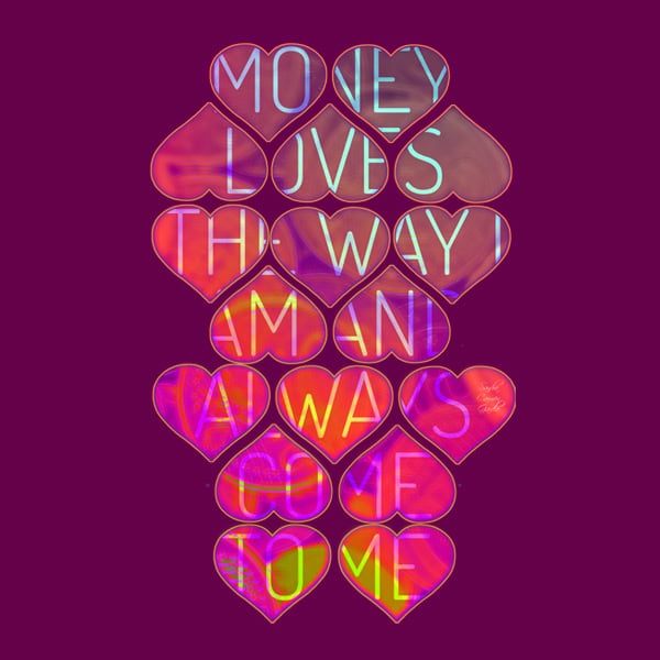 Money loves the way